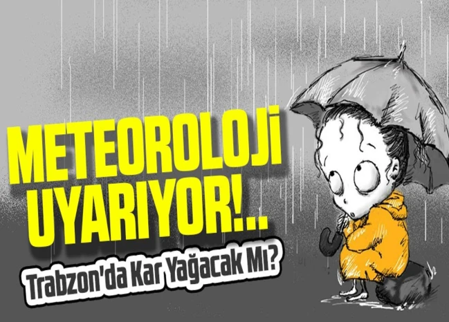 Meteoroloji Uyarıyor: Trabzon ve Çevresine Kar Geliyor! Soğuk Hava Dalgası, Doğu Karadeniz'i Etkisi Altına Alacak!