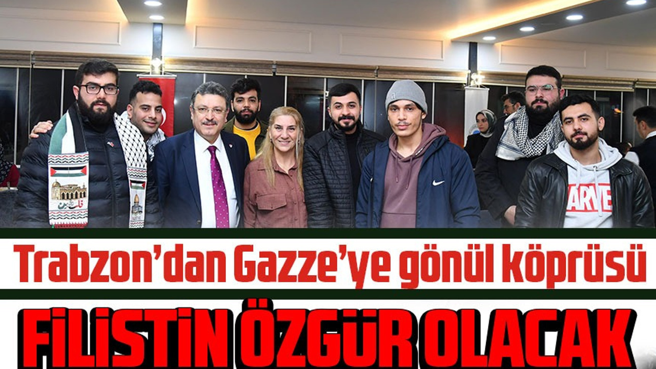 Ortahisar Belediye Başkanı Ahmet Metin Genç, Filistin ve Gazze'li Öğrencilerle Akşam Yemeğinde Buluştu